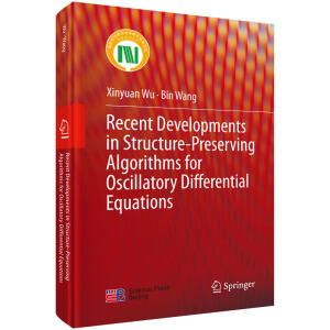 ʎ΢ַ̱Y(ji)(gu)㷨MչӢİ棩Recent Developments in Structure-Preserving Algorithms for Oscillatory Differential Equations